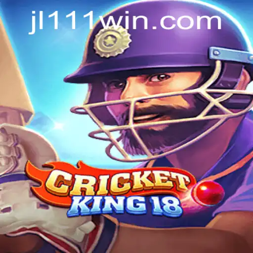 Step into the World of CricketKing18 with JL111